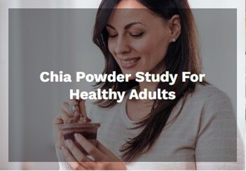 Chia Power Study for Healthy Adults