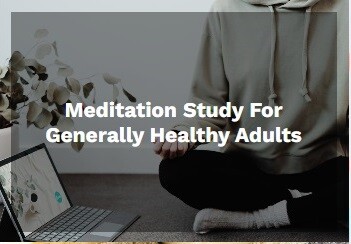 Meditation Study for Generally Healthy Adults